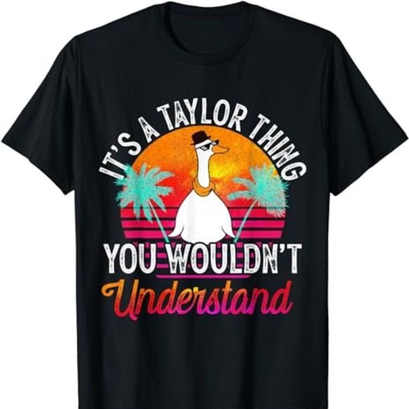 It's A Taylor Thing You Wouldn't Understand Funny Taylor T-Shirt - Picture 1 of 2